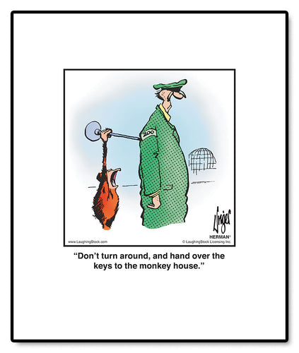 Don’t turn around, and hand over the keys to the monkey house.