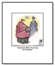 Load image into Gallery viewer, Good luck, Miller. Try to stay out of trouble.