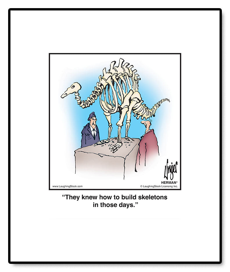 They knew how to build skeletons in those days.