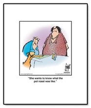 Load image into Gallery viewer, She wants to know what the pot roast was like.