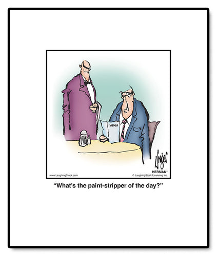 What’s the paint-stripper of the day?