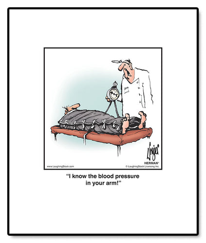 I know the blood pressure in your arm!