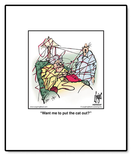 Want me to put the cat out?