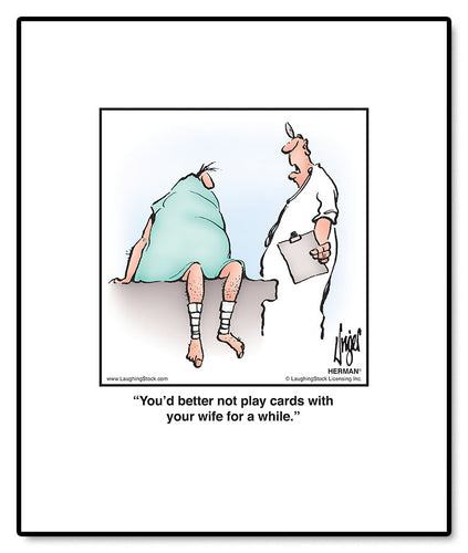 You’d better not play cards with your wife for a while.