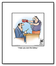 Load image into Gallery viewer, I hear you won the lottery.