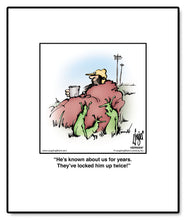 Load image into Gallery viewer, He’s known about us for years. They’ve locked him up twice!