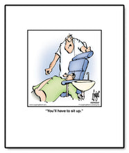 Load image into Gallery viewer, You’ll have to sit up.