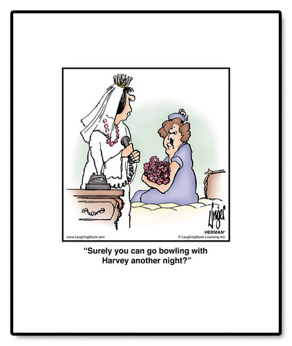 Surely you can go bowling with Harvey another night?