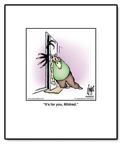 It’s for you, Mildred.