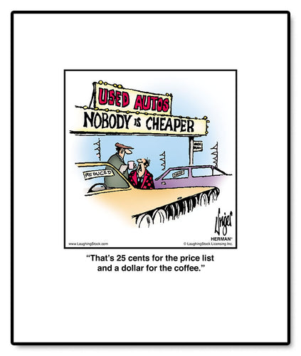 That’s 25 cents for the price list and a dollar for the coffee.