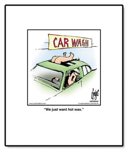 We just want hot wax.