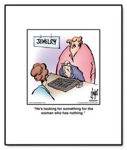 Load image into Gallery viewer, He’s looking for something for the woman who has nothing.