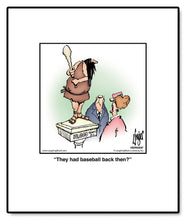 Load image into Gallery viewer, They had baseball back then?