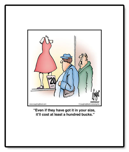 Even if they have got it in your size, it’ll cost at least a hundred bucks.