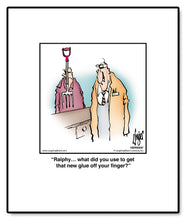 Load image into Gallery viewer, Ralphy… what did you use to get that new glue off your finger?