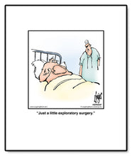 Load image into Gallery viewer, Just a little exploratory surgery.