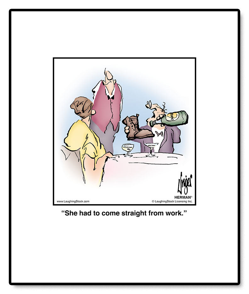 She had to come straight from work.