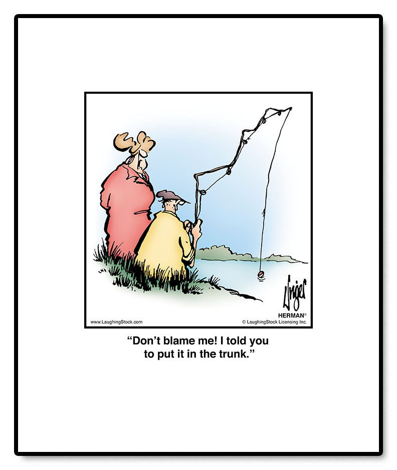 Don’t blame me! I told you to put it in the trunk.