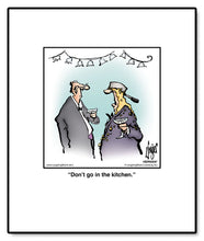 Load image into Gallery viewer, Don’t go in the kitchen.