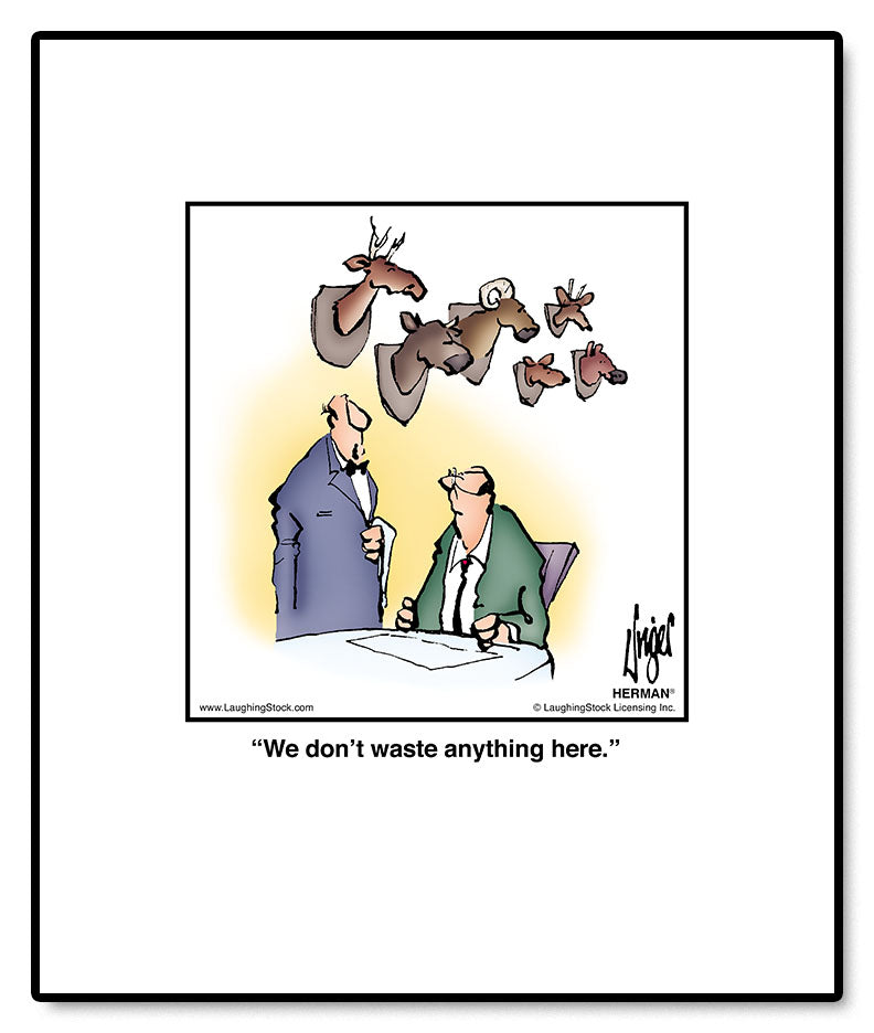 We don’t waste anything here.