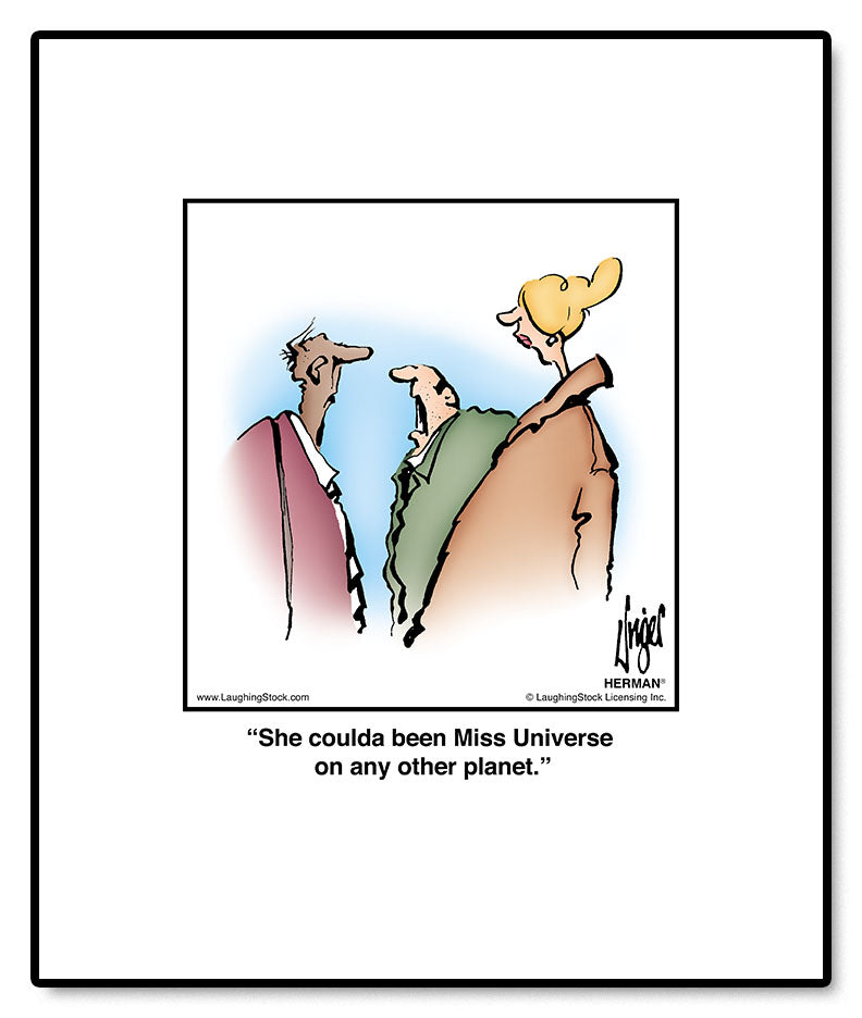 She coulda been Miss Universe on any other planet.