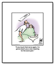 Load image into Gallery viewer, If you touch that nerve again, I’m gonna teach you a new meaning for the word pain.