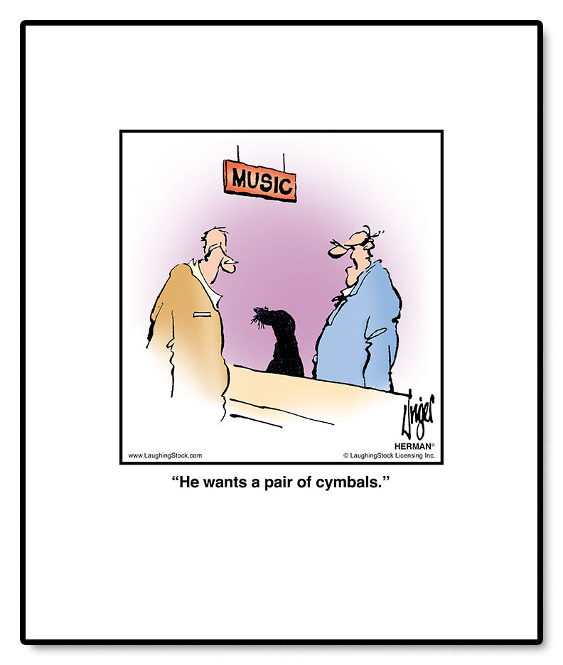He wants a pair of cymbals.