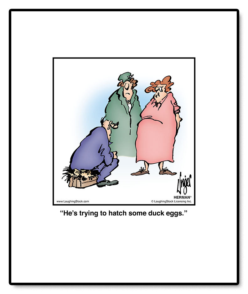 He’s trying to hatch some duck eggs.