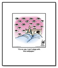 Load image into Gallery viewer, It’s no use. I can’t sleep with this wallpaper.