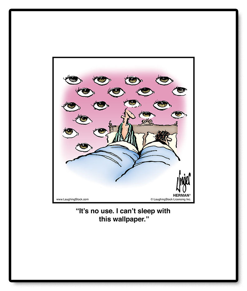 It’s no use. I can’t sleep with this wallpaper.