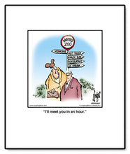 Load image into Gallery viewer, I’ll meet you in an hour.