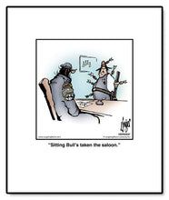 Load image into Gallery viewer, Sitting Bull’s taken the saloon.