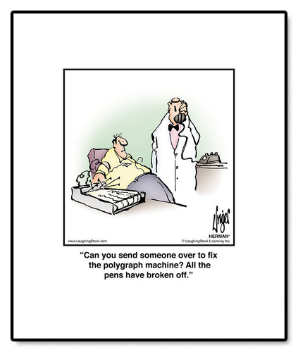 Can you send someone over to fix the polygraph machine? All the pens have broken off.