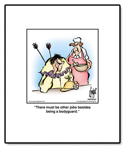 There must be other jobs besides being a bodyguard.