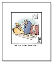 Load image into Gallery viewer, HE SAID, IT’S ALL YOUR FAULT.