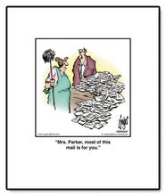 Load image into Gallery viewer, Mrs. Parker, most of this mail is for you.