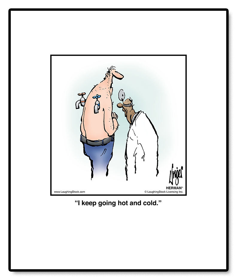 I keep going hot and cold.
