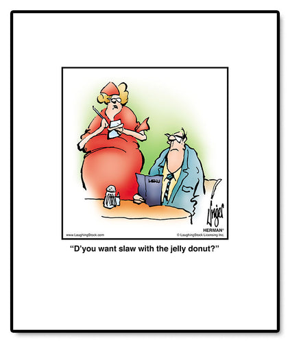 D’you want slaw with the jelly donut?