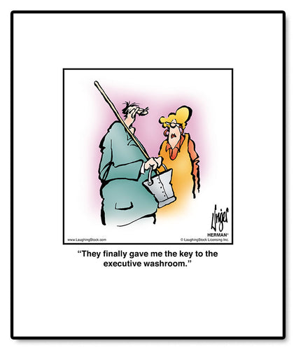 They finally gave me the key to the executive washroom.