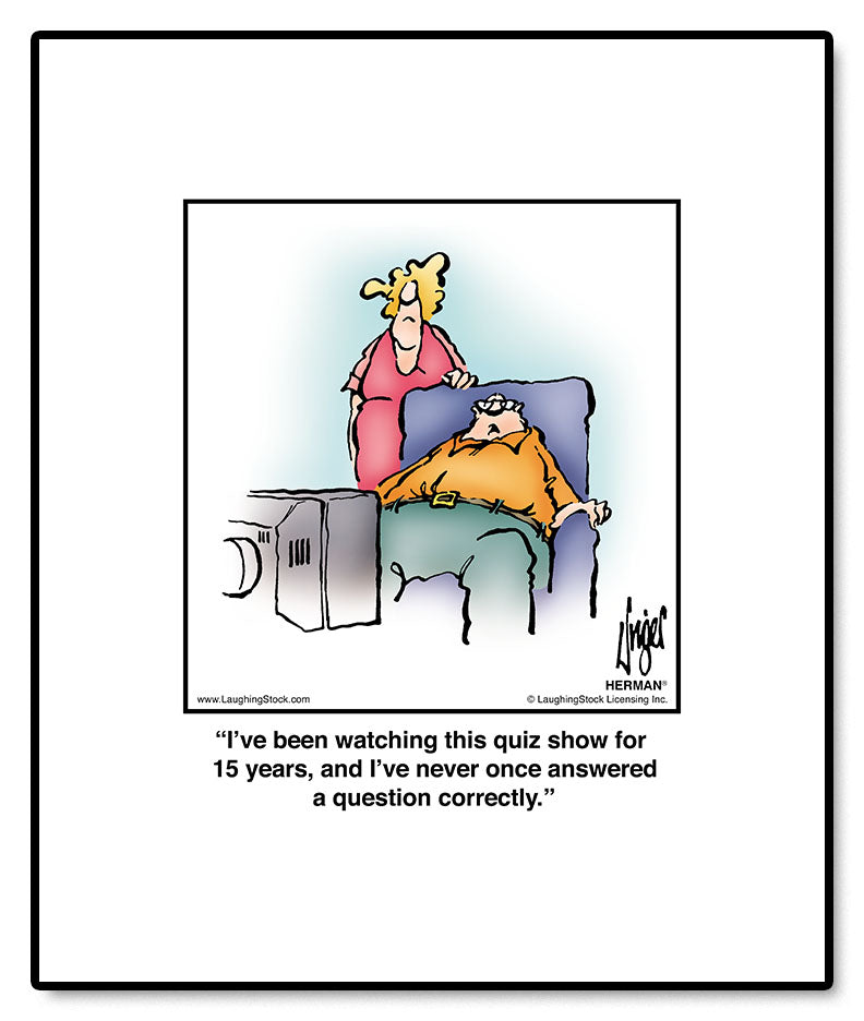 I’ve been watching this quiz show for 15 years, and I’ve never once answered a question correctly.