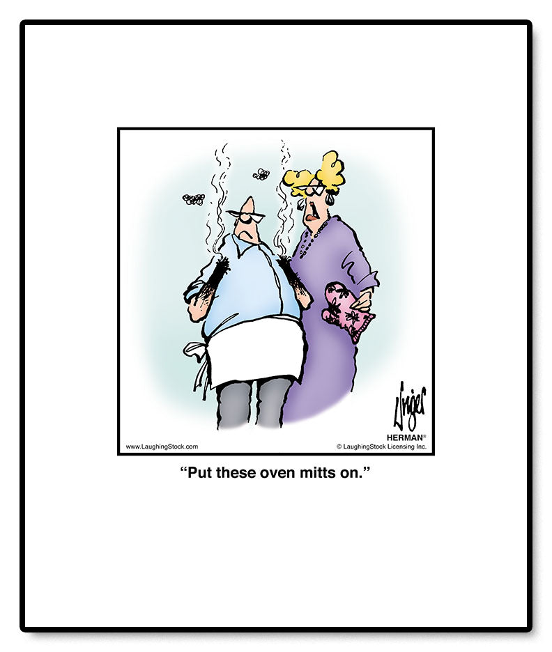 Put these oven mitts on.