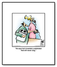 Load image into Gallery viewer, He says he’s invented a saltshaker that will never clog.