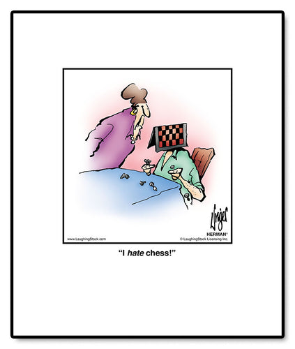 I hate chess!