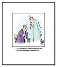 Load image into Gallery viewer, Good grief man! How does anyone swallow an electric toothbrush?