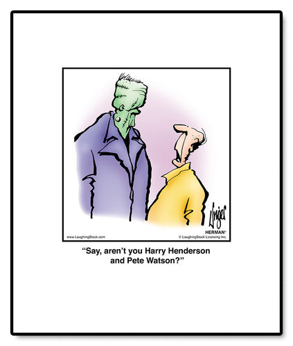 Say, aren’t you Harry Henderson and Pete Watson?