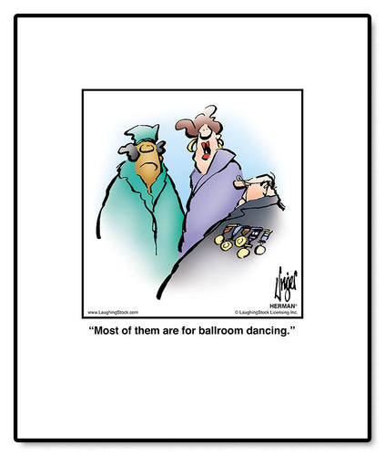 Most of them are for ballroom dancing.