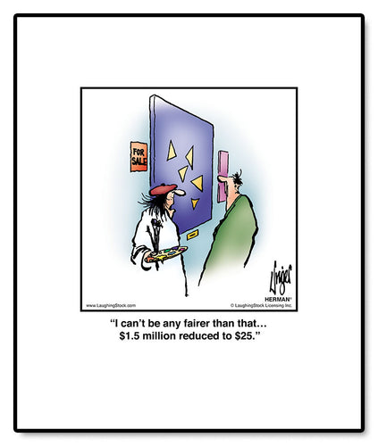 I can’t be any fairer than that… $1.5 million reduced to $25.