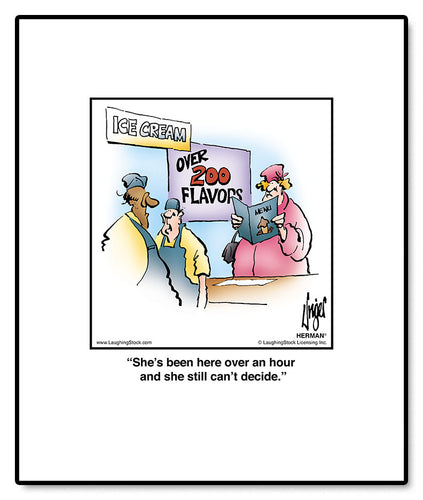 She’s been here over an hour and she still can’t decide.