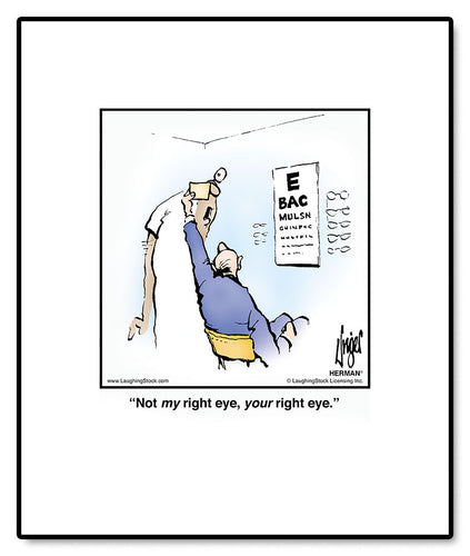 Not my right eye, your right eye.