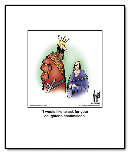 I would like to ask for your daughter’s handmaiden.